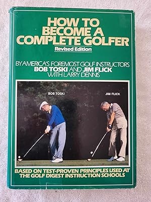 Bild des Verkufers fr How to Become a Complete Golfer Revised Edition zum Verkauf von Vincent's Fine Books