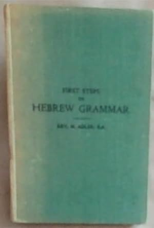 Bild des Verkufers fr First Steps in Hebrew Grammar, with exercises and vocabularies zum Verkauf von Chapter 1
