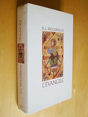 L'évangile Commentaires pour le temps présent par R.-L. Bruckberger