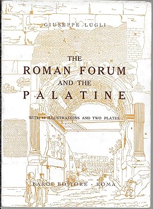 Seller image for The Roman Forum and the Palantine: With 40 Illustrations and Two Plates for sale by Charing Cross Road Booksellers