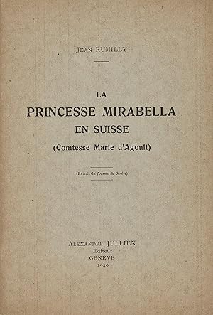 Immagine del venditore per La princesse Mirabella en Suisse (Comtesse Marie d'Agoult) venduto da Librairie Jullien