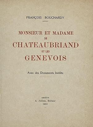 Monsieur et Madame de Chateaubriand et les Genevois - François Bouchardy