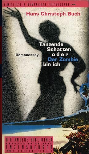 Tanzende Schatten oder der Zombie bin ich. Romanessay. Mit zwei Photobogen von Russel Liebmann.