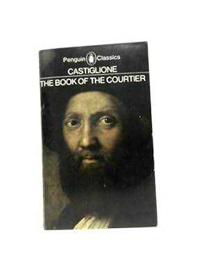 Seller image for The Book of the Courtier (Classics S) for sale by World of Rare Books
