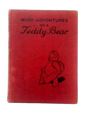 Bild des Verkufers fr More Adventures Of A Teddy Bear zum Verkauf von World of Rare Books