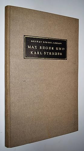 Max Reger und Karl Straube. (Im Auftrag von Anton Kippenberg für den Leipziger Bibliophilen-Abend...