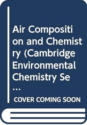 Imagen del vendedor de Air Composition and Chemistry (Cambridge Environmental Chemistry Series, Series Number 1) a la venta por WeBuyBooks