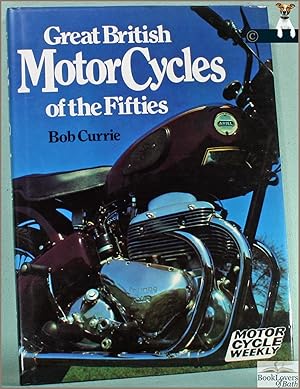 Bild des Verkufers fr Great British Motor Cycles of the Fifties zum Verkauf von BookLovers of Bath