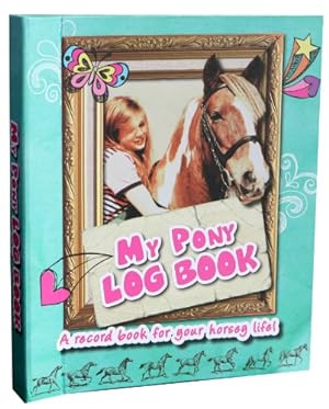 Bild des Verkufers fr My Pony Log Book zum Verkauf von WeBuyBooks
