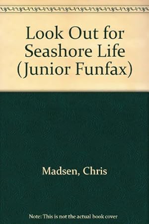 Seller image for Look Out for Seashore Life (Junior Funfax S.) for sale by WeBuyBooks