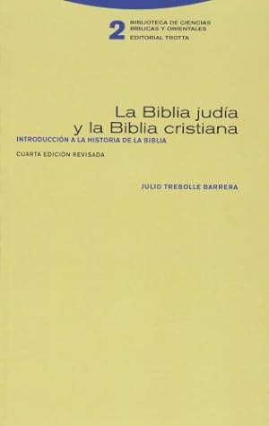 Immagine del venditore per La Biblia judía y la Biblia cristiana: Introducción a la historia de la Biblia venduto da WeBuyBooks