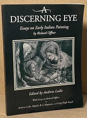 Seller image for A Discerning Eye _ Essays on Early Italian Painting for sale by San Francisco Book Company