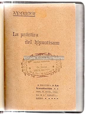 Imagen del vendedor de La prctica del hipnotismo. a la venta por Llibreria Antiquria Delstres