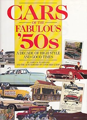 Bild des Verkufers fr Cars of the Fabulous 50s: A Decade of High Style and Good Times zum Verkauf von WeBuyBooks