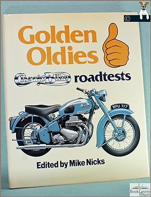 Bild des Verkufers fr Golden Oldies: Classic Bike Road Tests zum Verkauf von BookLovers of Bath