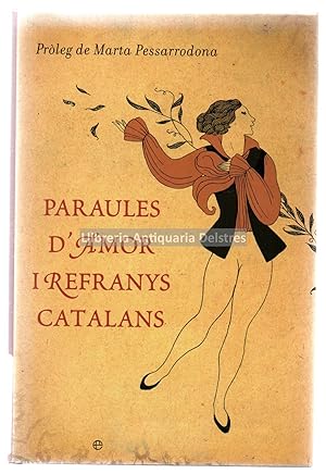 Imagen del vendedor de Paraules d'amor i refranys catalans. Prleg de Marta Pessarrodona. a la venta por Llibreria Antiquria Delstres