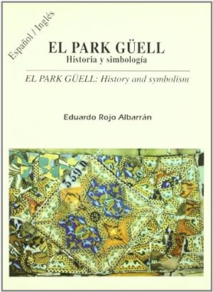 Seller image for El parque Güell, historia y simbología for sale by WeBuyBooks