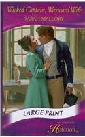 Seller image for Wicked Captain, Wayward Wife (Mills & Boon Historical Largeprint) for sale by WeBuyBooks