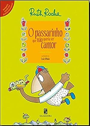 Bild des Verkufers fr Passarinho que não Queria Ser Cantor (Em Portuguese do Brasil) zum Verkauf von WeBuyBooks