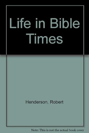 Bild des Verkufers fr Life in Bible Times zum Verkauf von WeBuyBooks