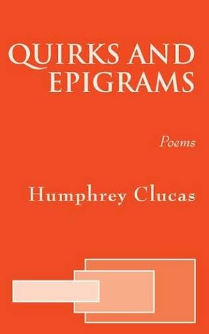Bild des Verkufers fr Quirks and Epigrams: Poems zum Verkauf von WeBuyBooks