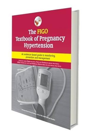 Seller image for The Figo Textbook of Pregnancy Hypertension: An Evidence-Based Guide to Monitoring, Prevention and Management for sale by WeBuyBooks