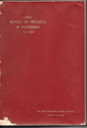 Imagen del vendedor de Sixth Report on Progress in Manchuria to 1939 a la venta por Librairie Franoise Causse