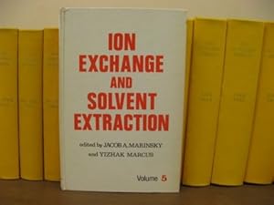Image du vendeur pour Ion Exchange and Solvent Extraction: v. 5: A Series of Advances mis en vente par WeBuyBooks