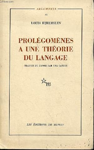 Immagine del venditore per Prolgomnes  une thorie du langage suivi de la structure fondamentale du langage - nouvelle dition - Collection " Arguments n35 ". venduto da Le-Livre