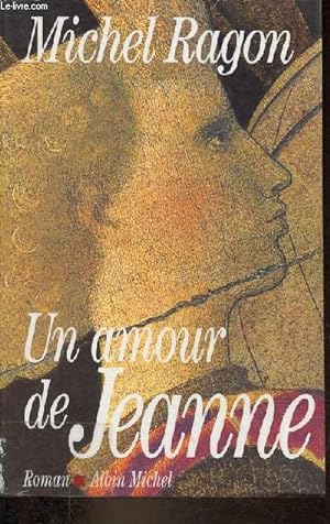 Seller image for Un amour de Jeanne - roman. for sale by Le-Livre