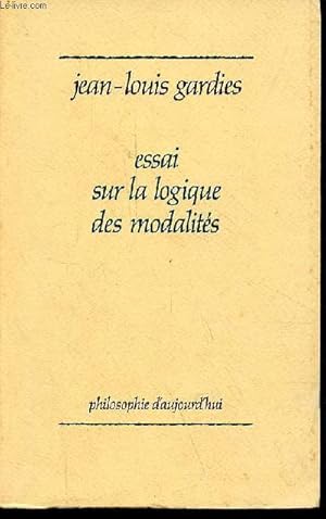 Imagen del vendedor de Essai sur la logique des modalits - Collection philosophique d'aujourd'hui. a la venta por Le-Livre