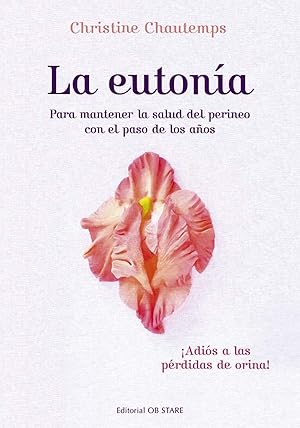 Bild des Verkufers fr La eutona Para mantener la salud del perineo con el paso de los aos zum Verkauf von Imosver