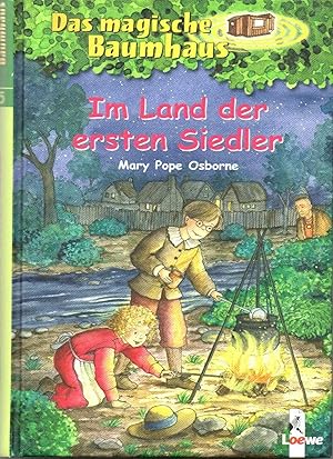 Seller image for Das magische Baumhaus 25 - Im Land der ersten Siedler: Aufregende Abenteuer fr Kinder ab 8 Jahre Bd. 25. Im Land der ersten Siedler for sale by Auf Buchfhlung