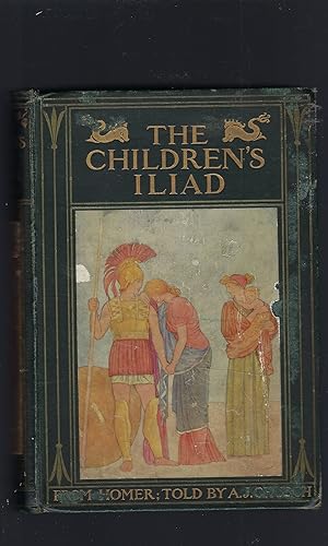 Seller image for The Children's Iliad, Told from Homer in Simple Language With 12 Illustrations for sale by Peakirk Books, Heather Lawrence PBFA