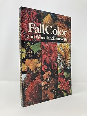 Image du vendeur pour Fall Color and Woodland Harvests: A Guide to the More Colorful Fall Leaves and Fruits of the Eastern Forests mis en vente par Southampton Books