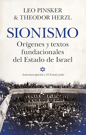 Seller image for Sionismo. Orgenes y textos fundacionales del Estado de Israel Autoemancipacin y El Estado judo for sale by Imosver