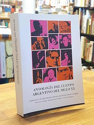 Antología del cuento argentino del siglo XX - Anthology of twentieth century Argentine short stor...