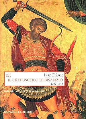 Image du vendeur pour Il crepuscolo di Bisanzio I tempi di Giovanni VIII Paleologo (1392-1448) mis en vente par Di Mano in Mano Soc. Coop