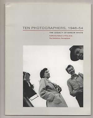 Imagen del vendedor de Ten Photographers, 1946-54: The Legacy of Minor White a la venta por Jeff Hirsch Books, ABAA