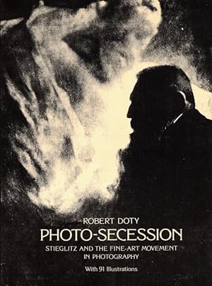 Image du vendeur pour Photo-Secession: Stieglitz and the Fine-Art Movement in Photography mis en vente par LEFT COAST BOOKS