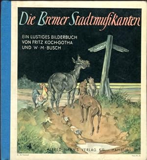 Die Bremer Stadtmusikanten - ein altes deutsches Märchen neu erzählt - guter, fast neuer Zustand ...