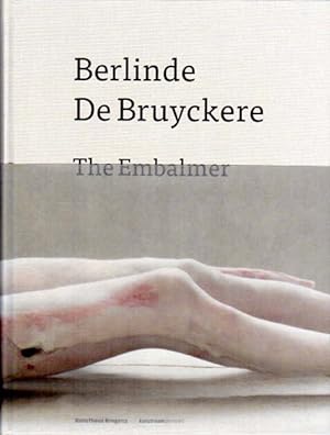 Immagine del venditore per The Embalmer Herausgegeben von / Edited by Kunsthaus Bregenz / Kunstraum Dornbirn. venduto da Antiquariat Querido - Frank Hermann