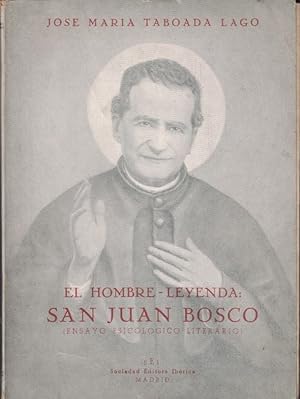 Seller image for EL HOMBRE-LEYENDA: SAN JUAN BOSCO (Ensayo psicolgico literario) for sale by Librera Torren de Rueda