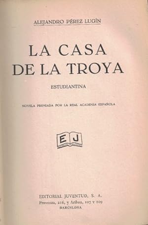 Imagen del vendedor de LA CASA DE LA TROYA. Estudiantina a la venta por Librera Torren de Rueda