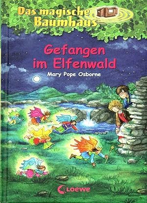 Das magische Baumhaus (Band 41) - Gefangen im Elfenwald Spannende Abenteuergeschichten für Kinder...