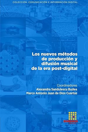 Seller image for Los nuevos mtodos de produccin y difusin musical de la era post-digital for sale by moluna