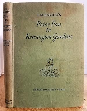 Imagen del vendedor de J.M. BARRIE'S PETER PAN IN KENSINGTON GARDENS a la venta por MARIE BOTTINI, BOOKSELLER