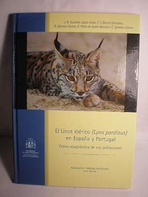 Seller image for El Lince Ibrico ( Lynx pardinus) en Espaa y Portugal. Censo diagnstico de sus poblaciones for sale by Librera Antonio Azorn