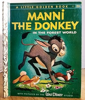 Seller image for MANNI THE DONKEY IN THE FOREST WORLD (A LITTLE GOLDEN BOOK) for sale by MARIE BOTTINI, BOOKSELLER