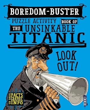 Image du vendeur pour Boredom-Buster Puzzle Activity Book of the Unsinkable Titanic mis en vente par GreatBookPrices